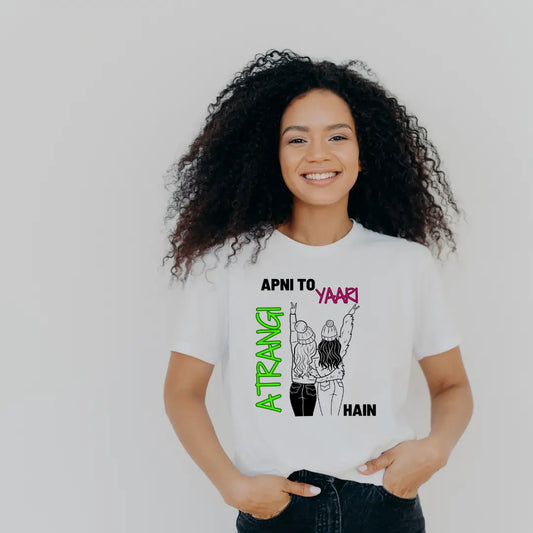 Friendship | Girls | Women | Signature Tees | Women Regular Fit T-Shirt| Apni to Atrangi Yaari | Friends
