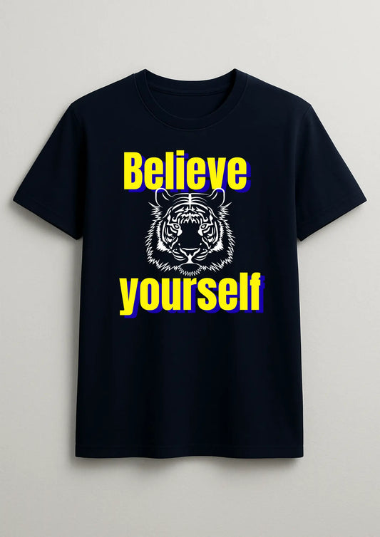Boys |Girl| Men |Women| T-Shirt | Believe yourself